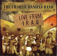 Charlie Daniels - Live From Iraq